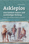 Asklepios, eine Gottheit wahrer und nachhaltiger Heilung