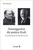 Autosuggestion die positive Kraft